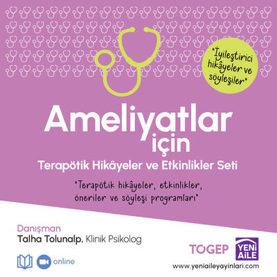 Ameliyatlar İçin Terapötik Hikaye ve Etkinlikler Seti (Danışman: Kln. Psk. Talha Tolunalp)