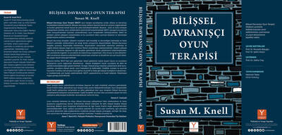 Bilişsel Davranışçı Oyun Terapisi + Kitap söyleşi hediyeli, (Susan Knell, PhD)
