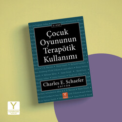 Yenikapı Psikoloji ve Terapi Yayınları - Çocuk Oyununun Terapötik Kullanımı 01.Kitap + Kitap söyleşi hediyeli (Dr. Charles Schaefer)