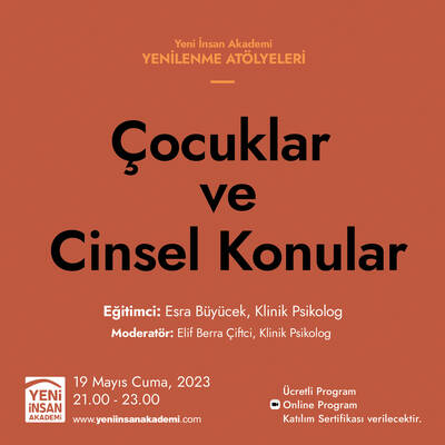 Çocuklar ve Cinsel Konular, Klinik Psikolog Esra Büyücek