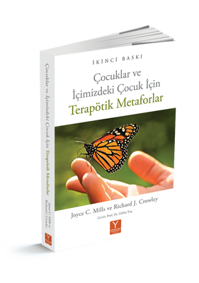 Çocuklar ve İçimizdeki Çocuk İçin Terapötik Metaforlar (Joyce Mills, PhD)