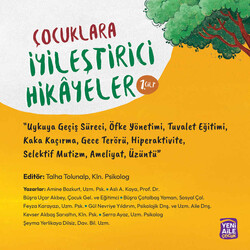 Çocuklara İyileştirici Hikâyeler- 1.Cilt: (Uykuya Geçiş Süreci, Öfke Yönetimi, Tuvalet Eğitimi, Kaka Kaçırma, Gece Terörü, Hiperaktivite, Selektif Mutizm, Ameliyat, Üzüntü) Editör: Kln. Psk. Talha Tolunalp - Yayın ön sipariştedir. - Thumbnail