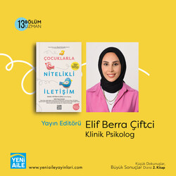 Çocuklarla Nitelikli İletişim, Editör: Elif Berra Çiftci, Klinik Psikolog - Thumbnail