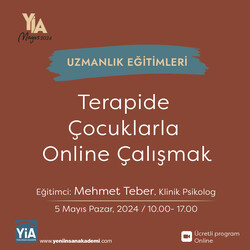 Terapide Çocuklarla Online Çalışmak, Kln. Psk. Mehmet Teber 