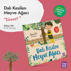 Yeni Aile Çocuk Yayınları - Dalı Kesilen Meyve Ağacı 