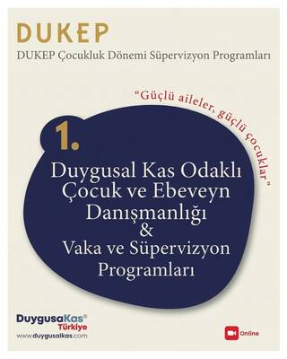 DUKEP Çocukluk Dönemi, Vaka ve Süpervizyon Programları 