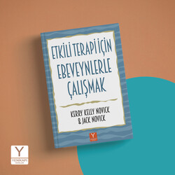 Yenikapı Psikoloji ve Terapi Yayınları - Etkili Terapi İçin Ebeveynlerle Çalışmak + Kitap söyleşi hediyeli (Kerry Kelly Novick, Jack Novick, PhD)