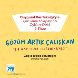 Gözüm Artık Çalışkan “Bir göz tembelliği hikayesi” Klinik Psikolog Çağla Tuğba Selveroğlu - Thumbnail