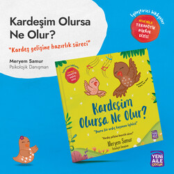 Kardeşim Olursa Ne Olur? (Yavru bir ardıç kuşunun öyküsü) 