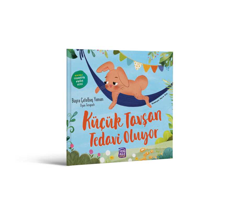 Küçük Tavşan Tedavi Oluyor “uzun Tedavi" Terapötik Hikâye Ve Etkinlikler + Terapötik Söyleşi Programı Hediyeli (büşra Çatalbaş Yaman, Oyun Terapisti)