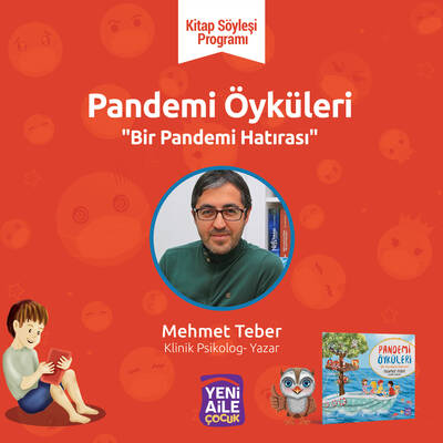 Pandemi Öyküleri “İyileştirici Metaforik Öyküler ve Etkinlikler” (Dr. Mehmet Teber)