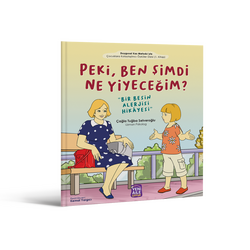 Yeni Aile Çocuk Yayınları - Peki, Ben Şimdi Ne Yiyeceğim 