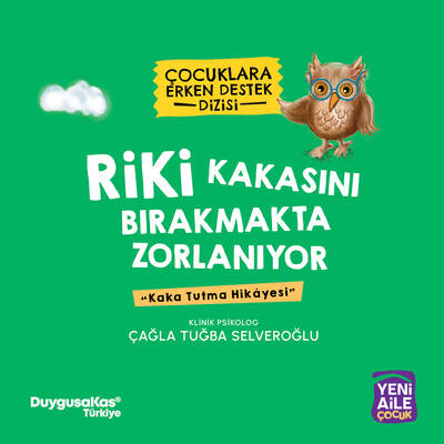 Riki Kakasını Bırakmakta Zorlanıyor “Kaka tutma hikâyesi” (Çağla Tuğba Selveroğlu, Klinik Psk.)