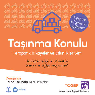 Taşınma Konulu Terapötik Hikayeler ve Etkinlikler Seti (Danışman: Kln. Psk. Talha Tolunalp) 