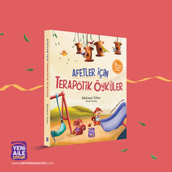 Yeni Aile Çocuk Yayınları - Afetler İçin Terapötik Öyküler “İyileştiren öyküler” (Dr. Mehmet Teber)