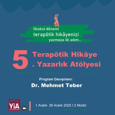 Terapötik Hikâye İlkokul Dönemi Yazarlık Atölye Programı “Terapötik hikâyenizi yazmaya ilk adım…” (1 Aralıkta başlıyoruz) 25 Ekim'de ön başvurular başlıyor.
