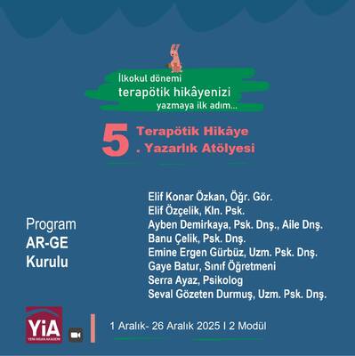 Terapötik Hikâye İlkokul Dönemi Yazarlık Atölye Programı “Terapötik hikâyenizi yazmaya ilk adım…” (1 Aralıkta başlıyoruz) 25 Ekim'de ön başvurular başlıyor.