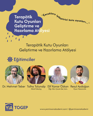 Terapötik Kutu Oyunları Hazırlama Atölye Programı “Terapötik kutu oyunlarınızı hazırlamaya ilk adım…” Danışman: Dr. Mehmet Teber)