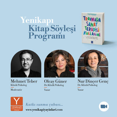 Travmada Sanat Terapisi Kullanmak+ Kitap söyleşi hediyeli (Dr. Olcay Güner+ Kln. Psk. Nur Dinçer Genç)