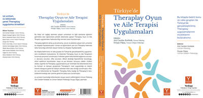 Türkiye'de Theraplay Oyun ve Aile Terapisi Uygulamaları + Kitap söyleşi hediyeli (Uzm. Psk. Aslı Candan Kodalak, Uzm. Gel. Psk. Duygu Olgaç)