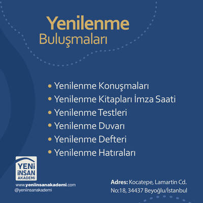İstanbul Yenilenme Buluşmaları “Yenilenme, değişme ve gelişme zamanı…” (Danışman: Dr. Mehmet Teber)
