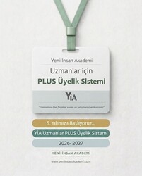 Yeni İnsan Akademi - YİA- Uzmanlar PLUS Üyelik Sistemi