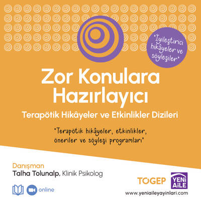 Zor Konularla İlgili Terapötik Hikaye ve Etkinlikler Seti (Danışman: Kln. Psk. Talha Tolunalp) 